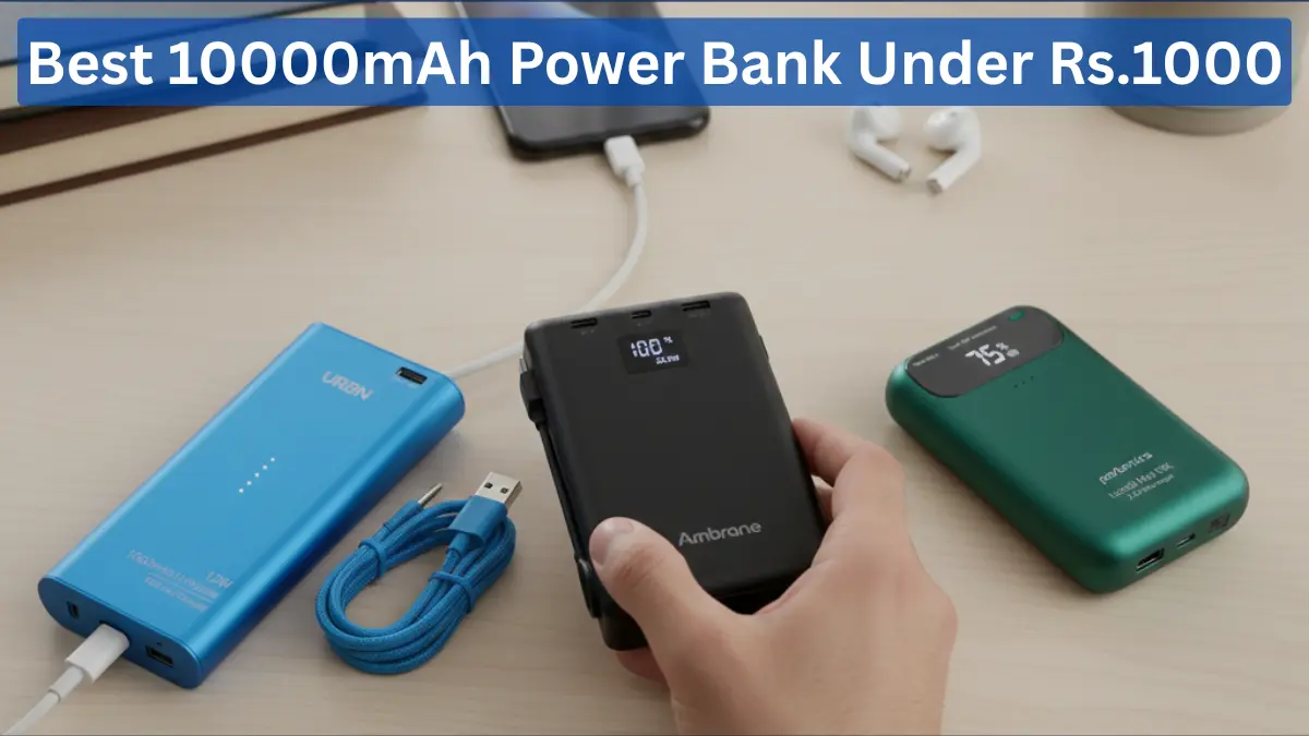 Best 10000mAh power bank under ₹1000 in India comparison 2026
